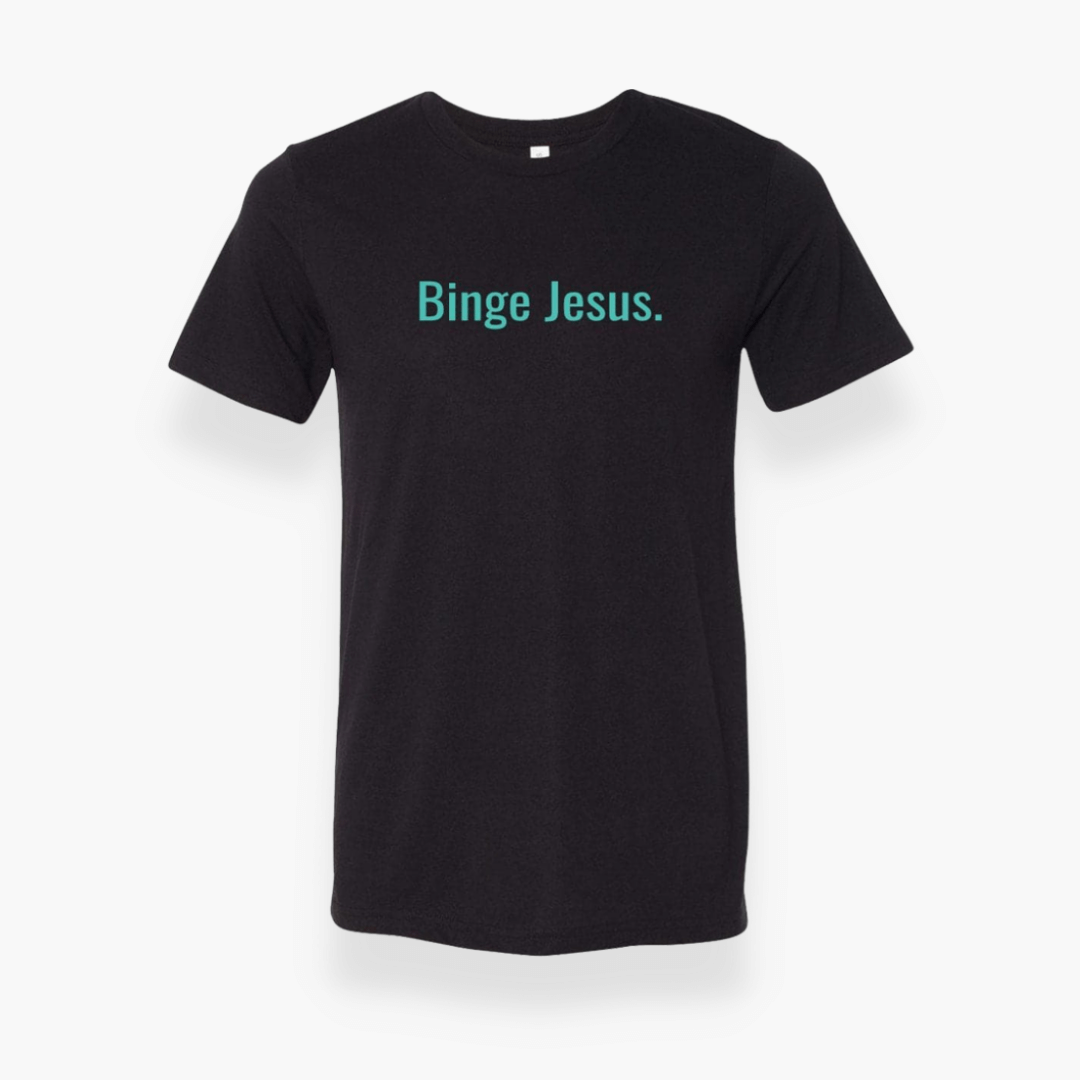 Binge Jesus T-Shirt Black – The Chosen Gifts