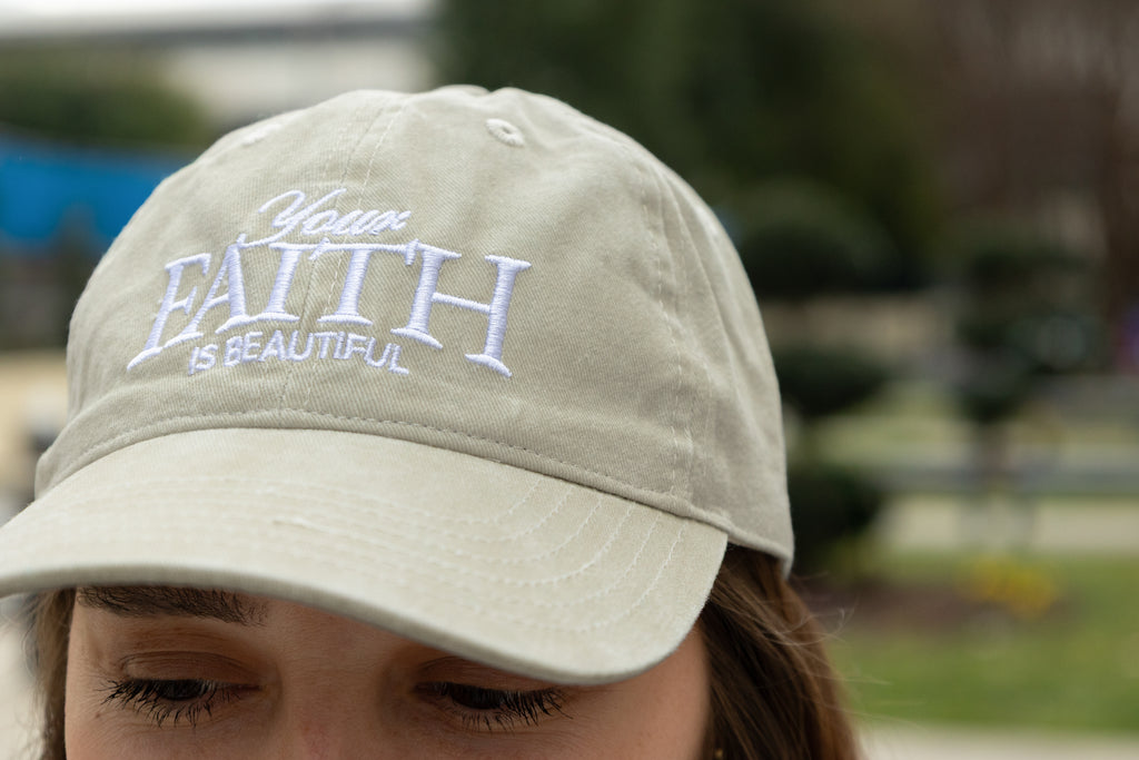 Your Faith Is Beautiful Hat