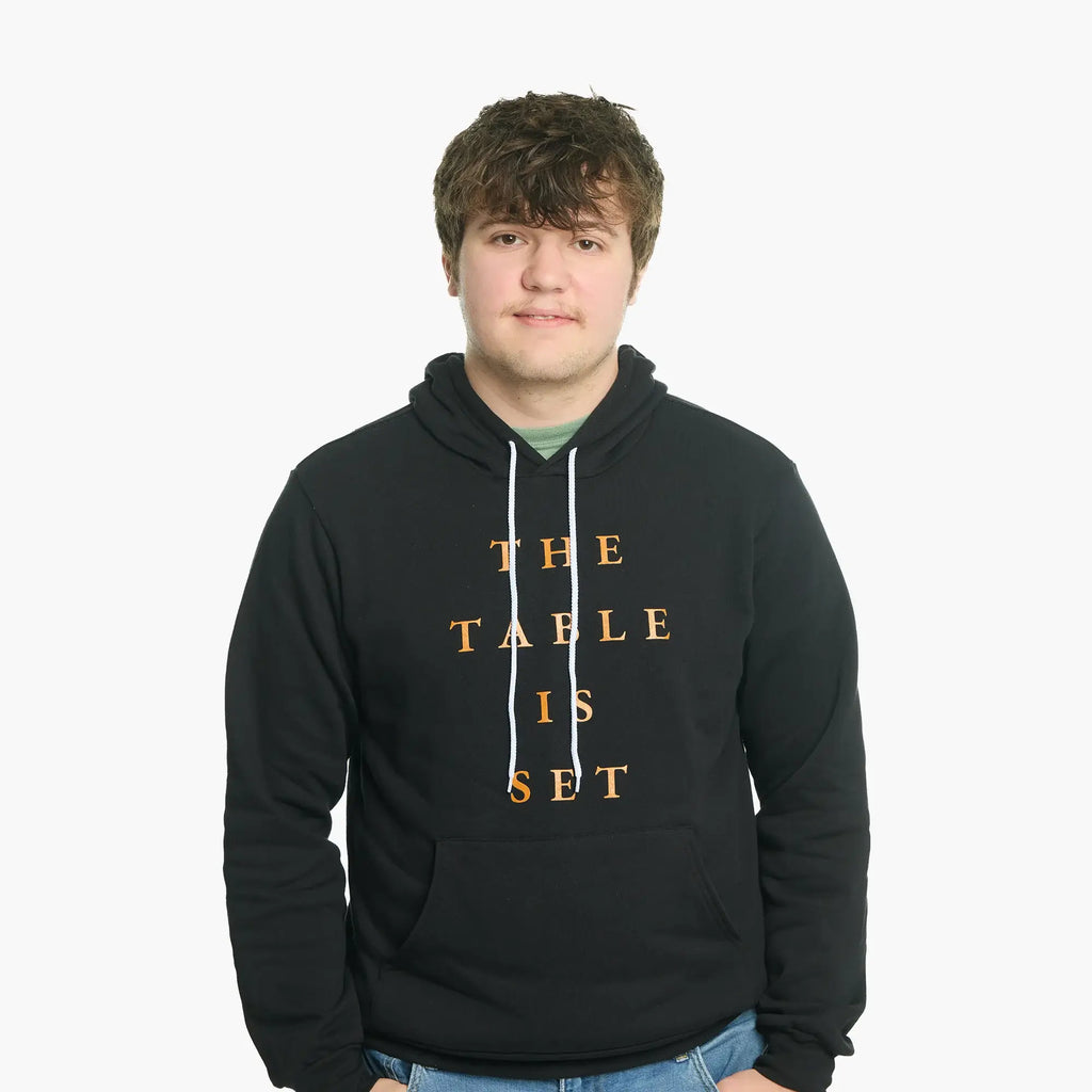 The Table Is Set Hoodie