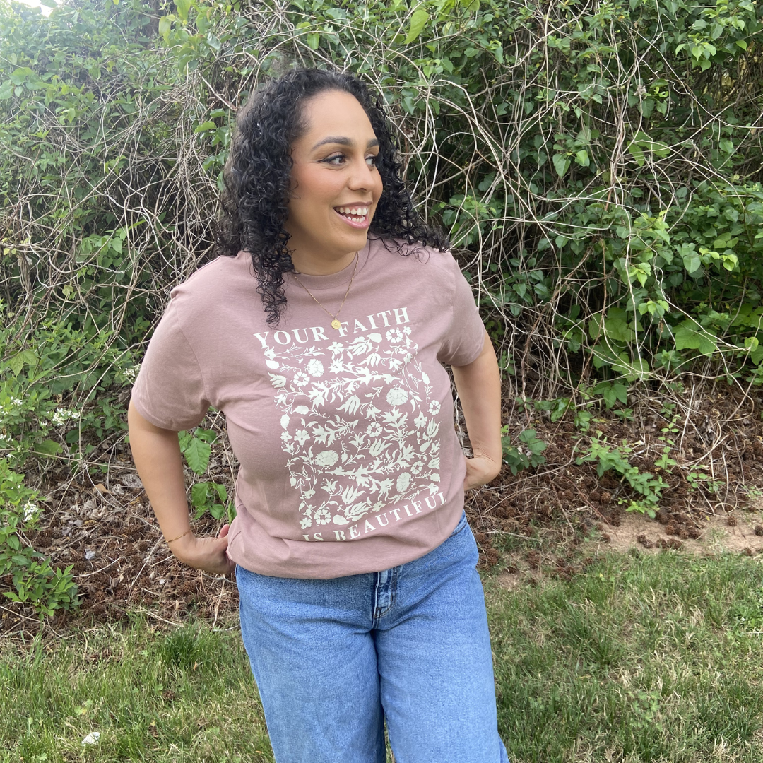 Your Faith Is Beautiful T-Shirt